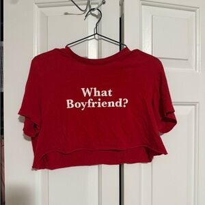 Red Cropped T-Shirt with 'What Boyfriend?' Print